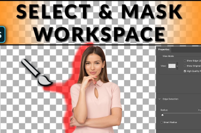 Select and Mask: A Beginner’s Guide to Selections in Photoshop